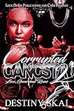 Corrupted by a Gangsta 2: Love, Guns and Roses