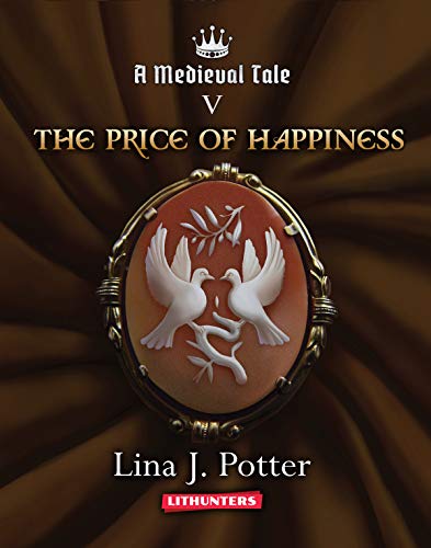 Book Cover The Price of Happiness: A Strong Woman in the Middle Ages (A Medieval Tale Book 5)