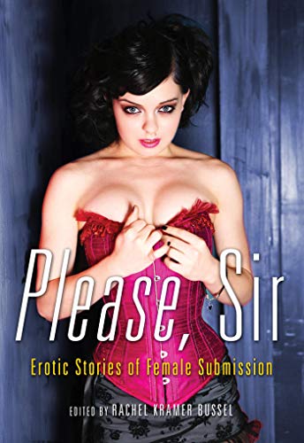 Book Cover Please, Sir: Erotic Stories of Female Submission