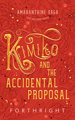 Kimiko and the Accidental Proposal (Amaranthine Saga Book 2) (English Edition)