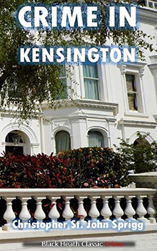 Crime in Kensington (Black Heath Classic Crime)