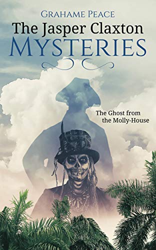 The Jasper Claxton Mysteries (The Ghost from the Molly House) (English Edition)