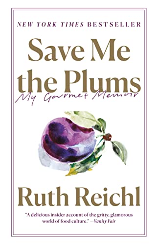 Book Cover Save Me the Plums: My Gourmet Memoir