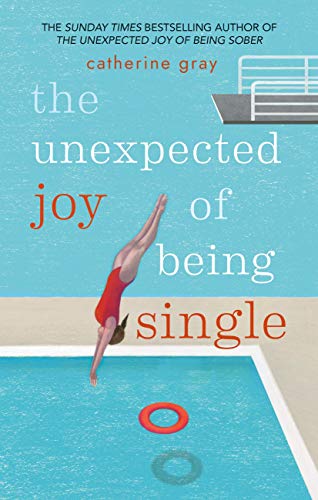 Book Cover The Unexpected Joy of Being Single: Locating happily-single serenity