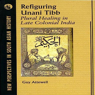Refiguring Unani Tibb