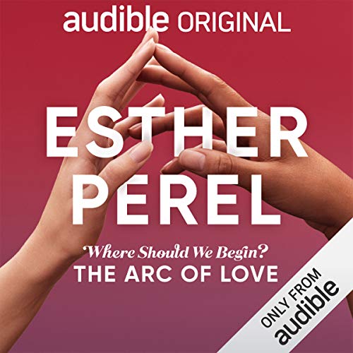 Book Cover Esther Perel's Where Should We Begin?: The Arc of Love