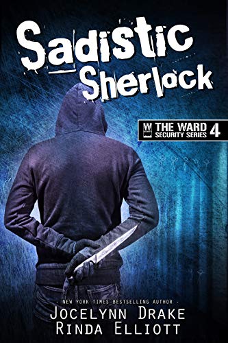Sadistic Sherlock (Ward Security Book 4)
