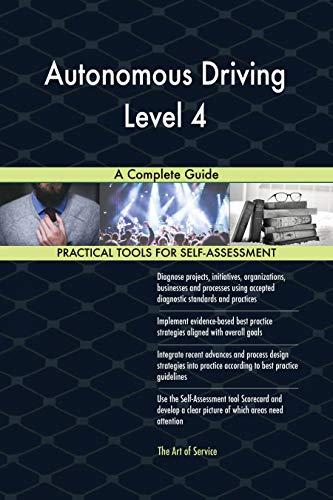 Autonomous Driving Level 4 A Complete Guide