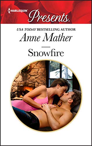 Snowfire (Harlquin Presents No, 11617)