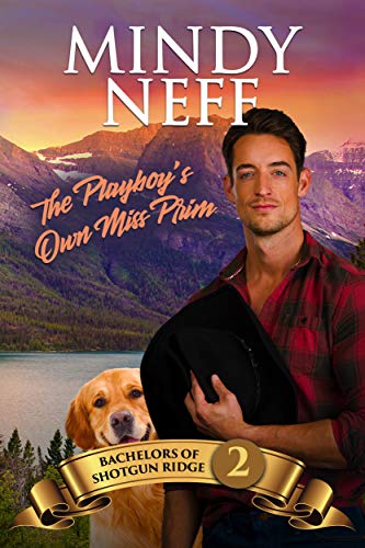 Book Cover The Playboy's Own Miss Prim: Small town contemporary romance: Bachelors of Shotgun Ridge--Book 2