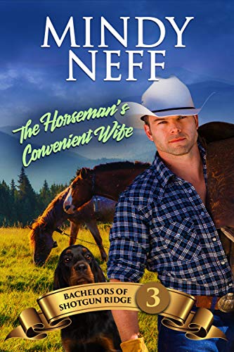 Book Cover The Horseman's Convenient Wife: Small town Contemporary Romance (Bachelors of Shotgun Ridge Book 3)