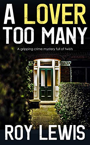 Book Cover A LOVER TOO MANY a gripping crime mystery full of twists (Inspector John Crow Book 1)