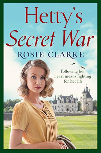 Book Cover Hetty's Secret War: A heartbreaking story of love, loss and courage in World War 2 (Women at War Series Book 3)