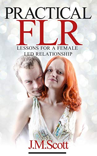 Book Cover Practical FLR: Lessons For A Female Led Relationship