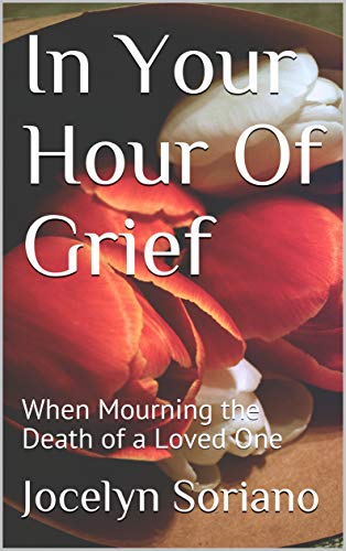 Book Cover In Your Hour Of Grief: When Mourning the Death of a Loved One