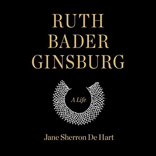 Ruth Bader Ginsburg: A Life