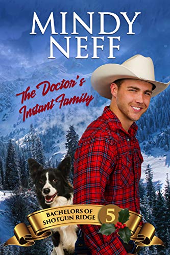 Book Cover The Doctor's Instant Family: Small Town Contemporary Romance (Bachelors of Shotgun Ridge Book 5)