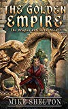 The Golden Empire (The Dragon Artifacts Book 3)