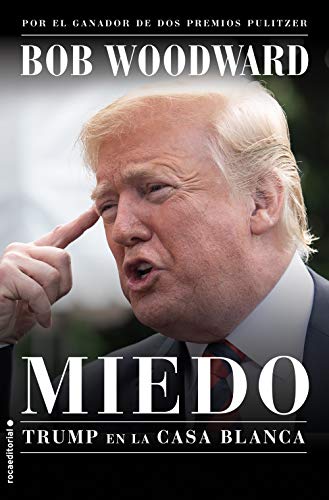 Miedo. Trump en la Casa Blanca (Best seller / No Ficción) (Spanish Edition)