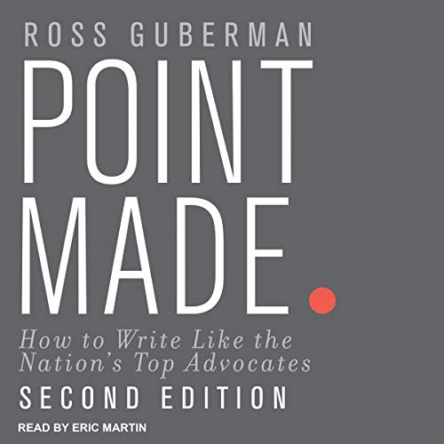 Point Made: How to Write Like the Nation's Top Advocates