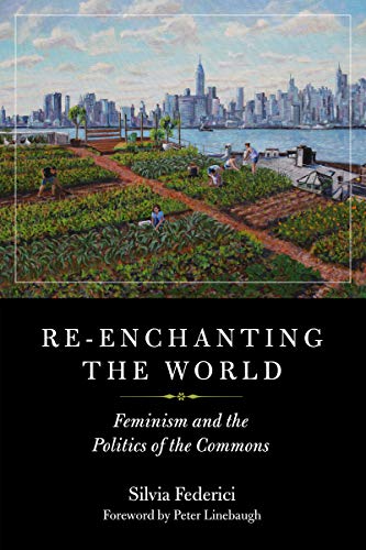 Re-enchanting the World: Feminism and the Politics of the Commons (KAIROS)