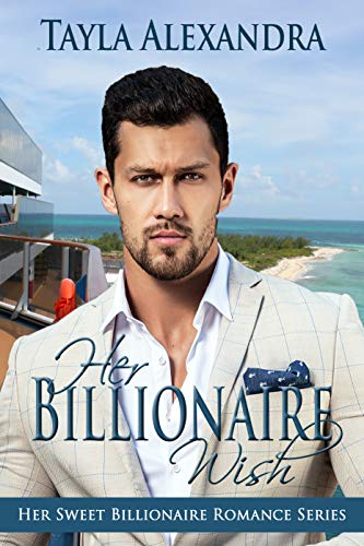 Book Cover Her Billionaire Wish (Her Sweet Billionaire Romance Book 3)