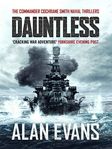 Dauntless (Commander Cochrane Smith Naval Thrillers Book 3)