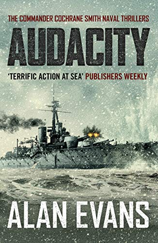 Audacity (The Commander Cochrane Smith Naval Thrillers Book 5)