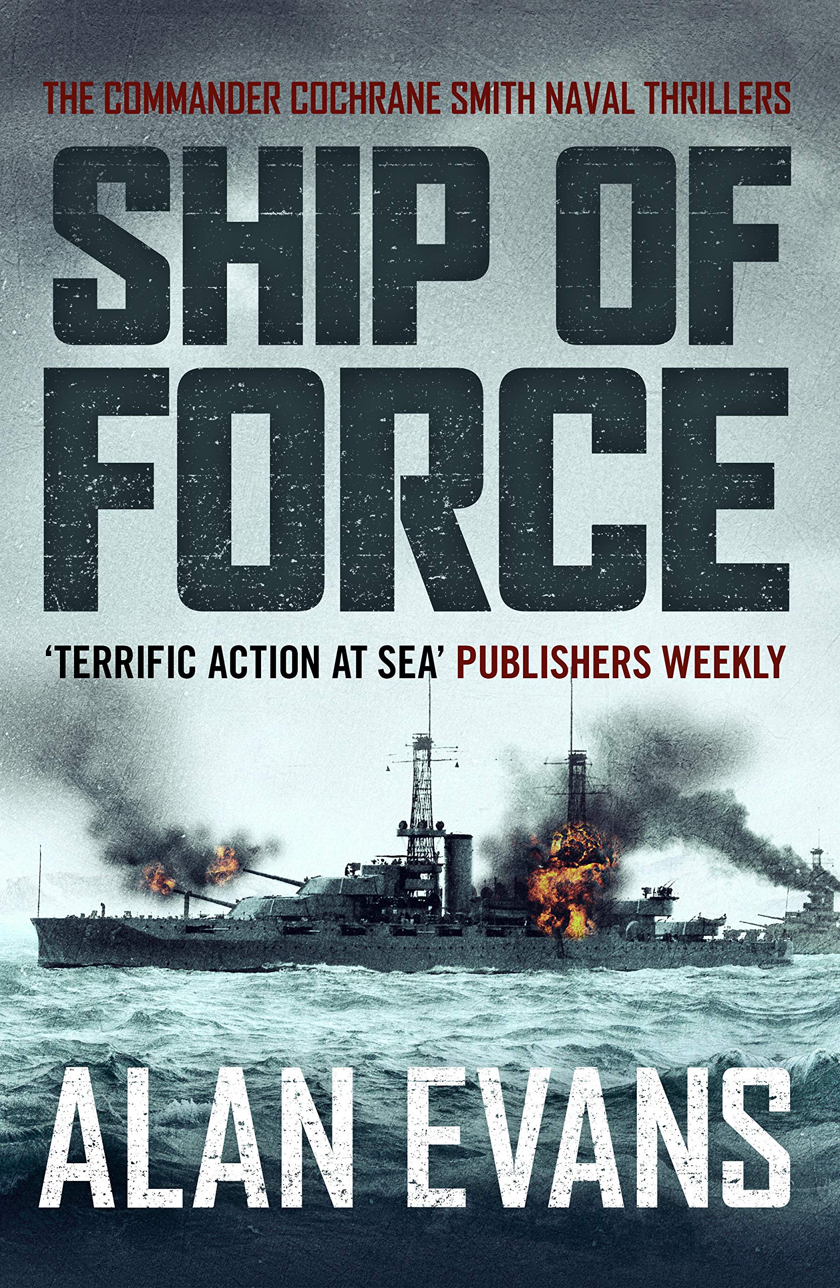 Ship of Force (The Commander Cochrane Smith Naval Thrillers Book 2)