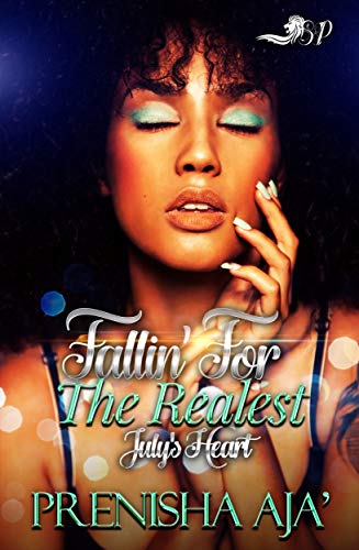 Book Cover Falling for the Realest: July's Heart