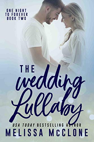 The Wedding Lullaby (One Night to Forever Book 2)