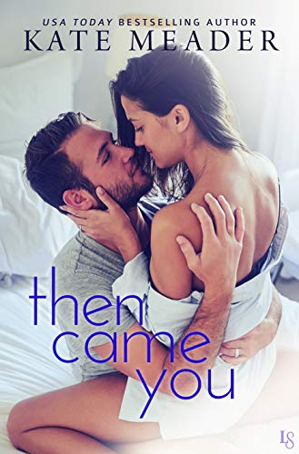Book Cover Then Came You: A Laws of Attraction Novel