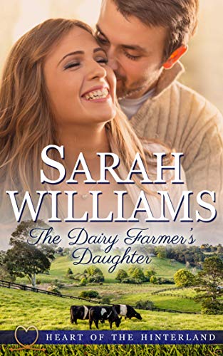 Book Cover The Dairy Farmer's Daughter (Heart of the Hinterland Book 1)