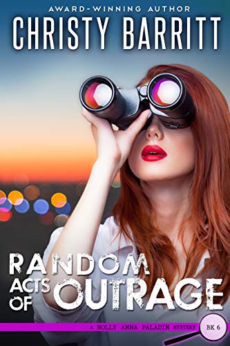 Book Cover Random Acts of Outrage (Holly Anna Paladin Mysteries Book 6)