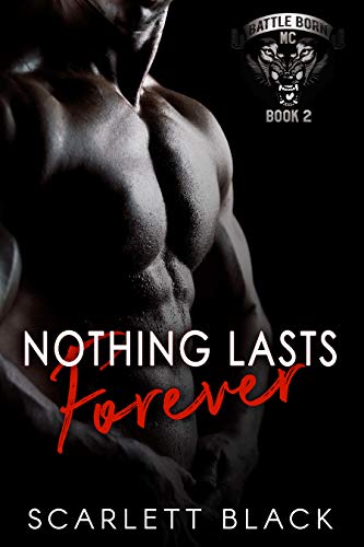 Book Cover Nothing Lasts Forever (Battle Born MC Book 2)