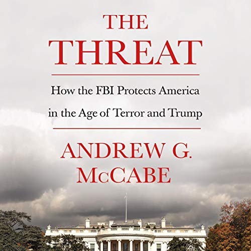 Book Cover The Threat: How the FBI Protects America in the Age of Terror and Trump