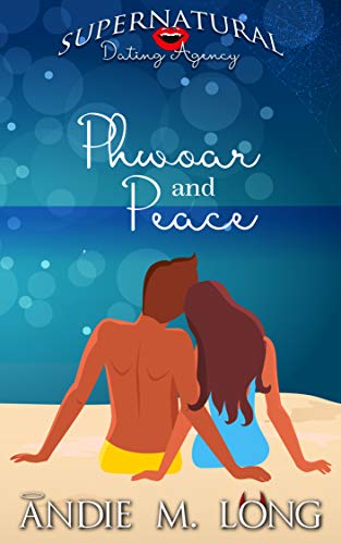 Phwoar and Peace (Supernatural Dating Agency Book 6)