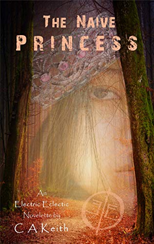 Book Cover The Naive Princess: An Electric Eclectic Book