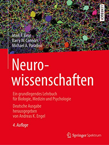 Neurowissenschaften: Ein grundlegendes Lehrbuch für Biologie, Medizin und Psychologie (German Edition)