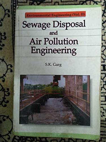 S.k. Garg Sewage disposal and Air pollution Engineering