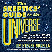 Book Cover The Skeptics' Guide to the Universe: How to Know What's Really Real in a World Increasingly Full of Fake