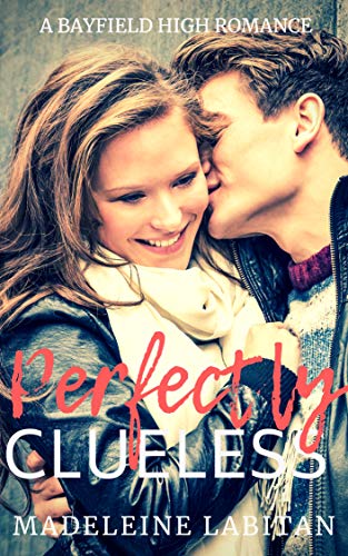 Book Cover Perfectly Clueless: A Bayfield High Romance Book 3 (Bayfield High Series)