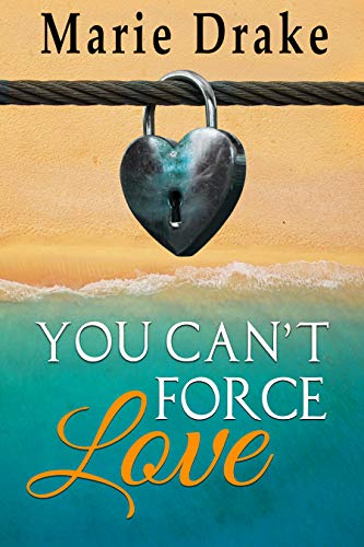 Book Cover You Can't Force Love (Locked Hearts Book 1)