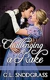 Challenging A Rake (A Rake's Redemption Book 4)