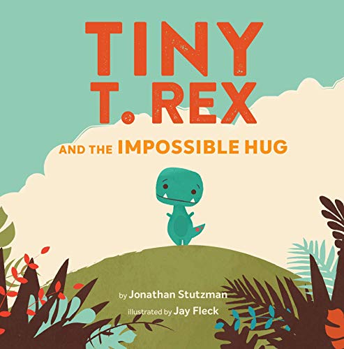 Book Cover Tiny T. Rex and the Impossible Hug