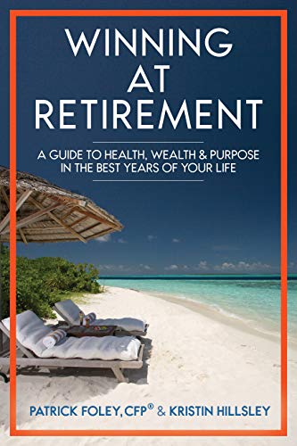 Book Cover Winning at Retirement: A Guide to Health, Wealth, and Purpose in the Best Years of Your Life