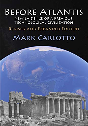 Before Atlantis: New Evidence of a Previous Technological Civilization
