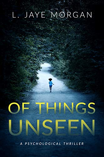 Book Cover Of Things Unseen: A Psychological Thriller