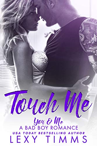 Touch Me (You & Me - A Bad Boy Romance Book 2)