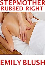 Stepmother Rubbed Right: (A Cheating Stepmother/Stepson story)